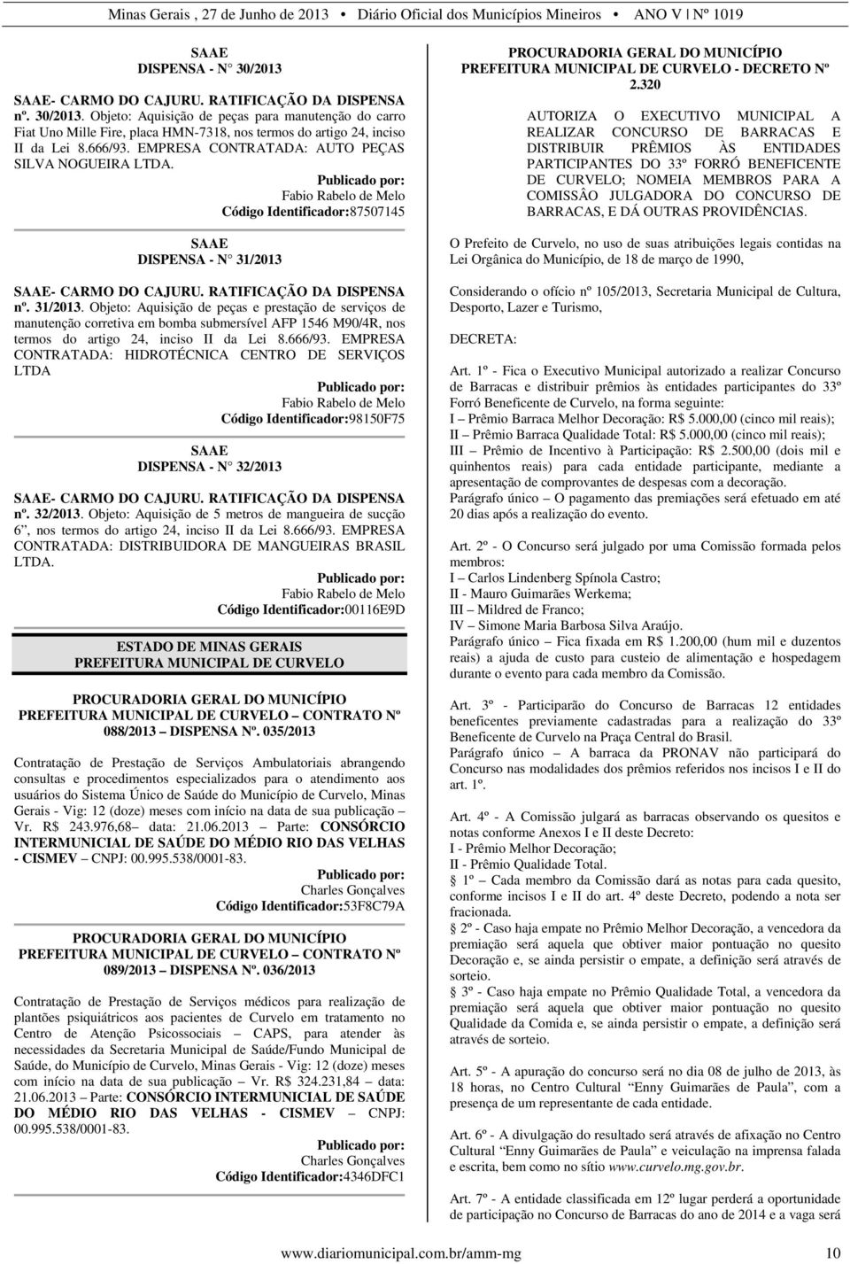 SAAE- CARMO DO CAJURU. RATIFICAÇÃO DA DISPENSA nº. 31/2013.