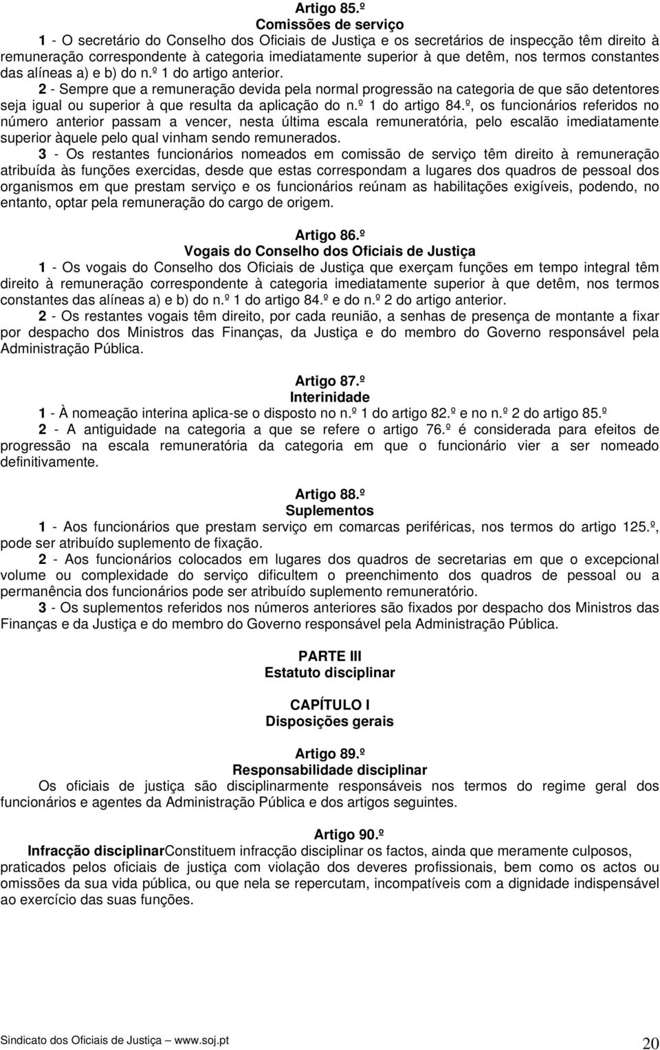 termos constantes das alíneas a) e b) do n.º 1 do artigo anterior.