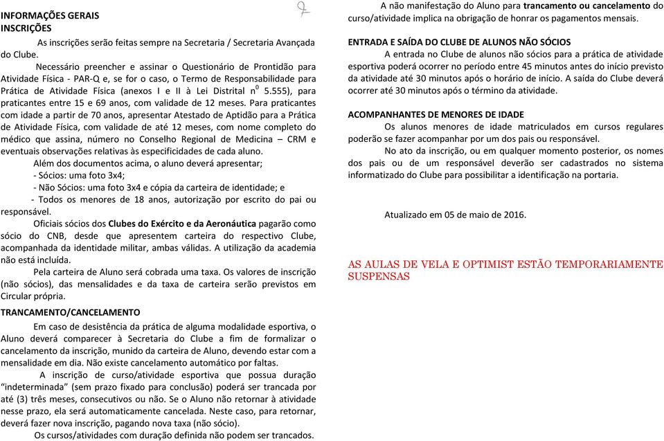 n 0 5.555), para praticantes entre 15 e 69 anos, com validade de 12 meses.