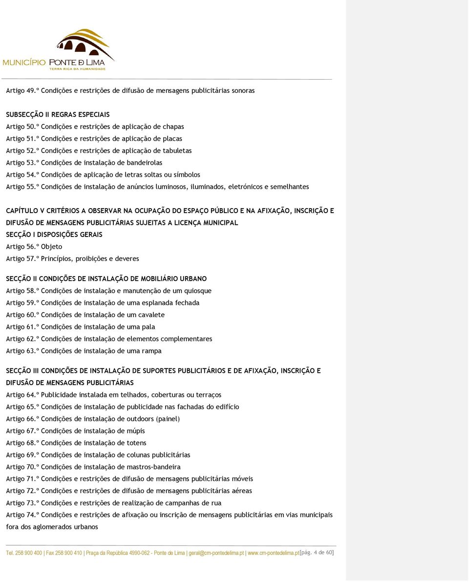 º Condições de aplicação de letras soltas ou símbolos Artigo 55.