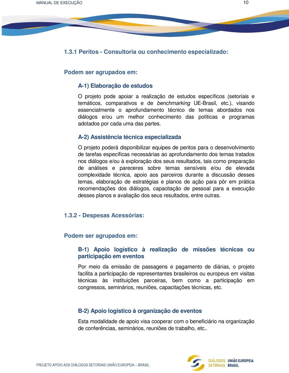 comparativos e de benchmarking UE-Brasil, etc.