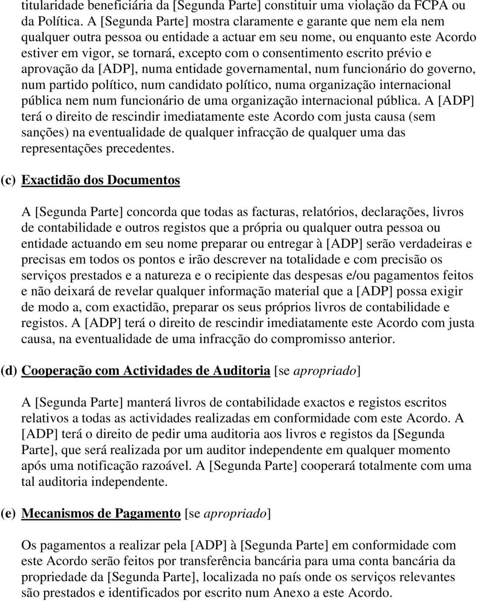 escrito prévio e aprovação da [ADP], numa entidade governamental, num funcionário do governo, num partido político, num candidato político, numa organização internacional pública nem num funcionário