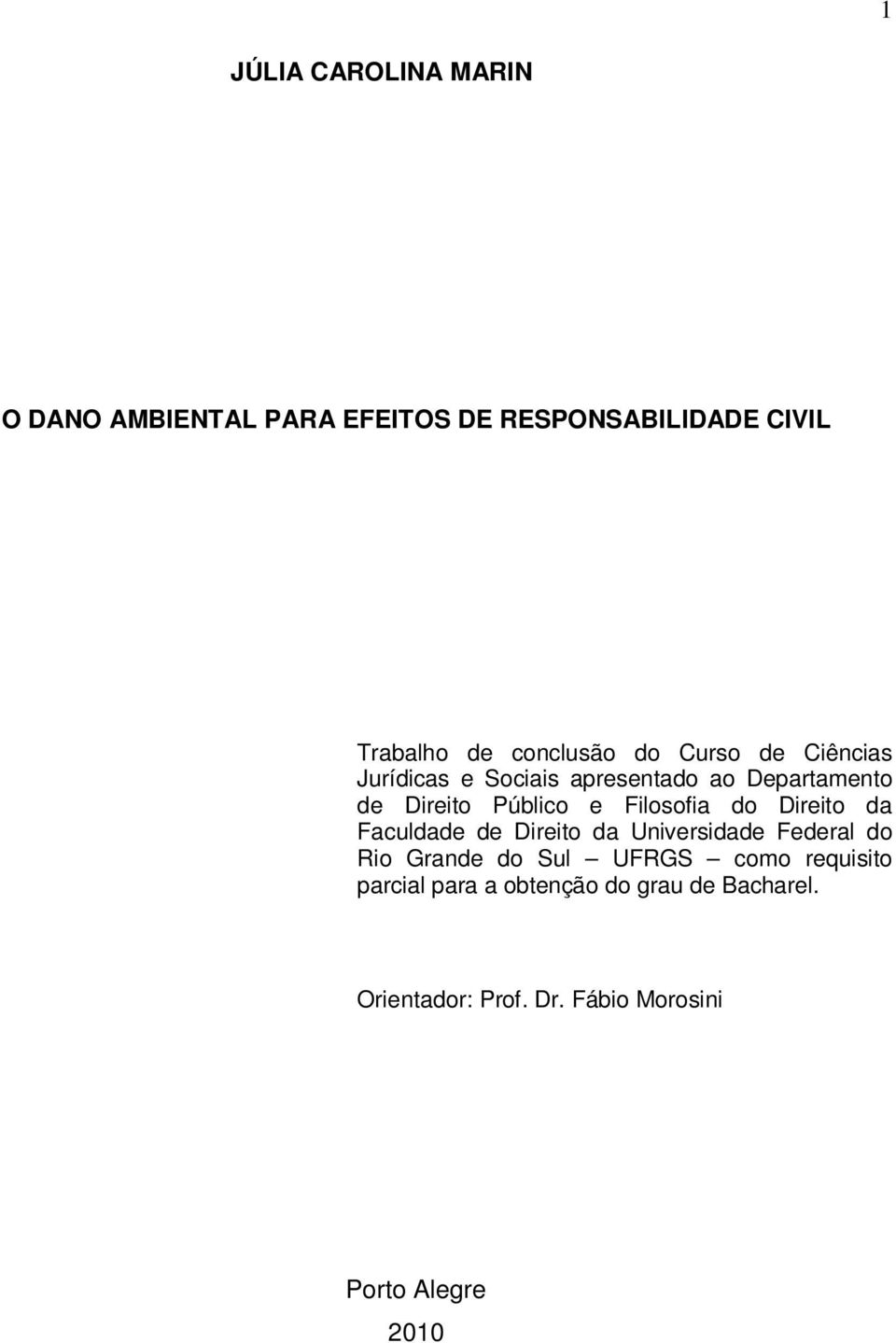 do Direito da Faculdade de Direito da Universidade Federal do Rio Grande do Sul UFRGS como requisito