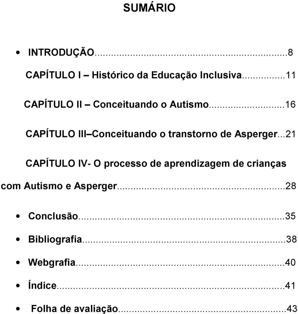 ..16 CAPÍTULO III Conceituando o transtorno de Asperger.