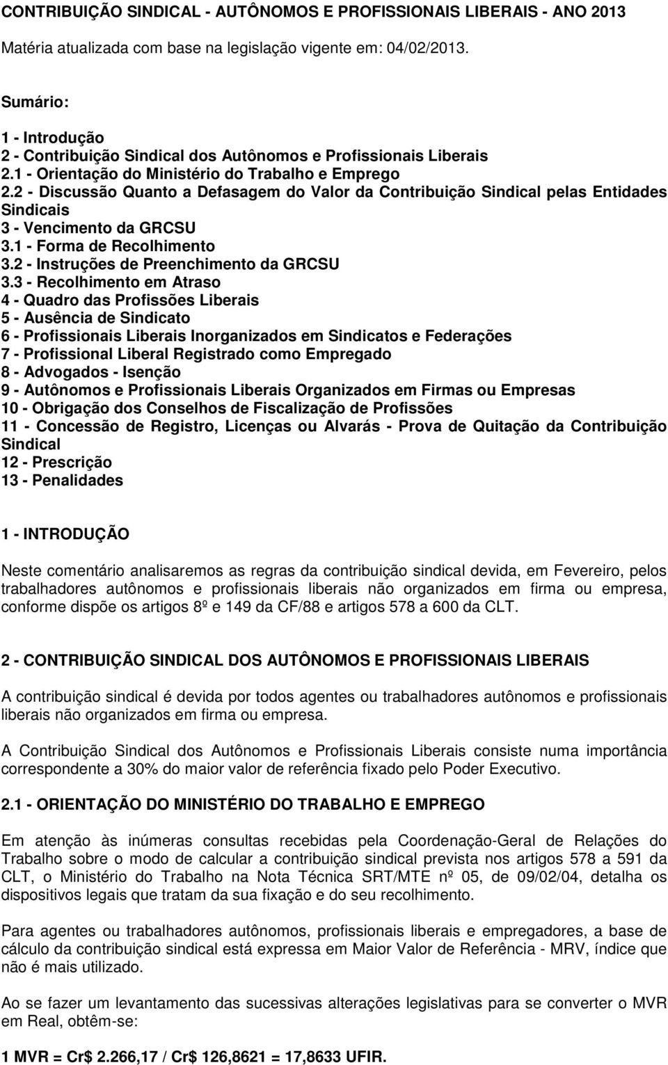 2 - Discussão Quanto a Defasagem do Valor da Contribuição Sindical pelas Entidades Sindicais 3 - Vencimento da GRCSU 3.1 - Forma de Recolhimento 3.2 - Instruções de Preenchimento da GRCSU 3.