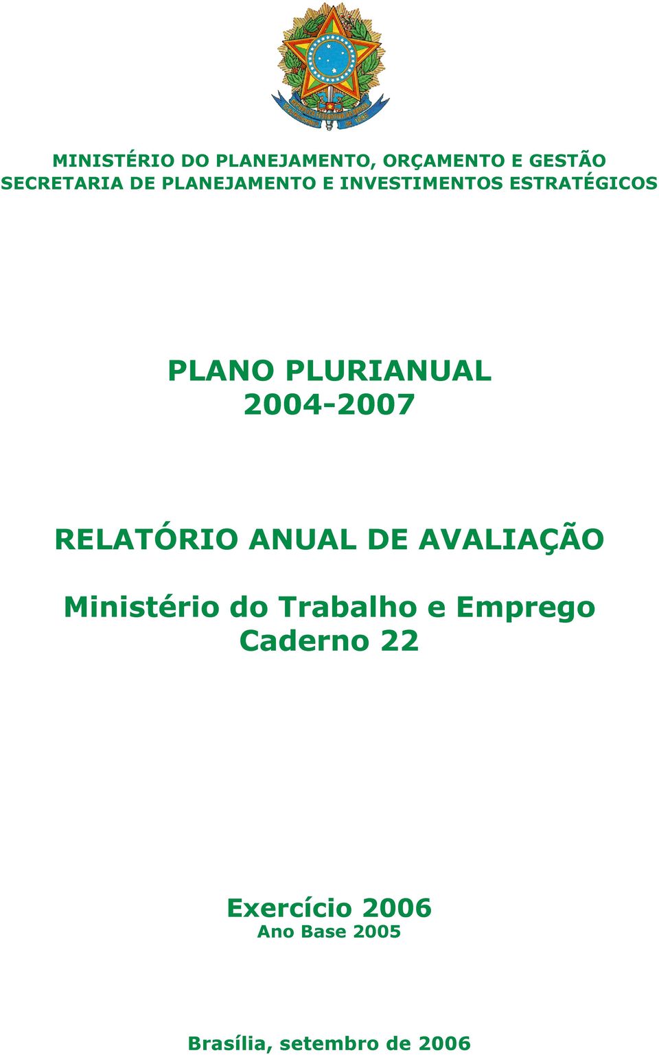 24-27 RELATÓRIO ANUAL DE AVALIAÇÃO Ministério do Trabalho e