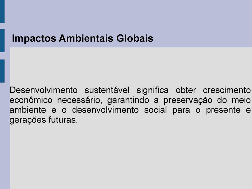 a preservação do meio ambiente e o