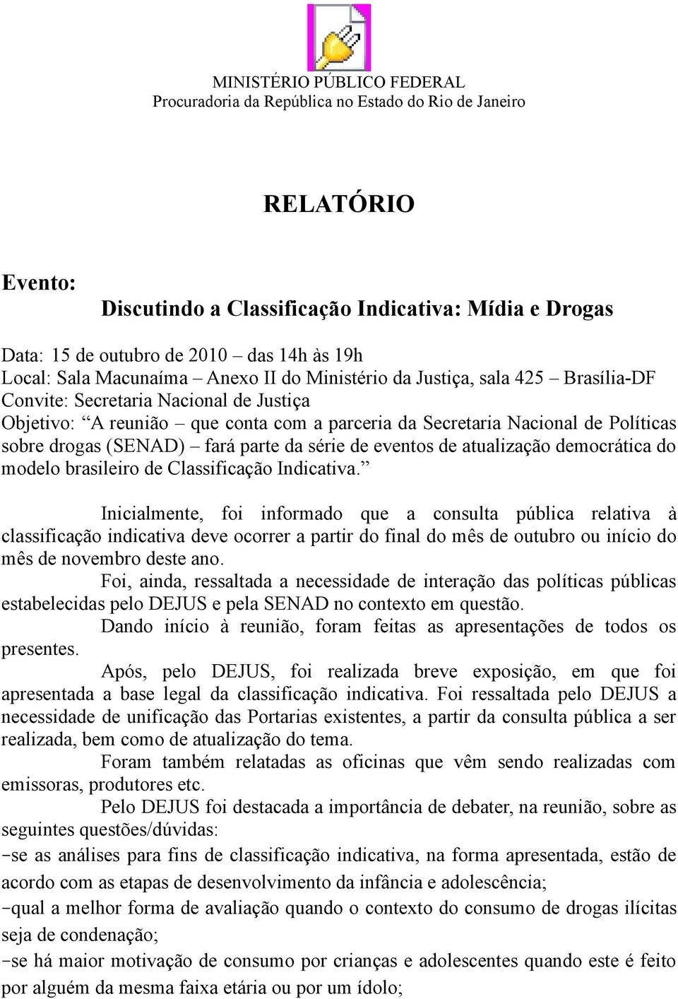 do modelo brasileiro de Classificação Indicativa.