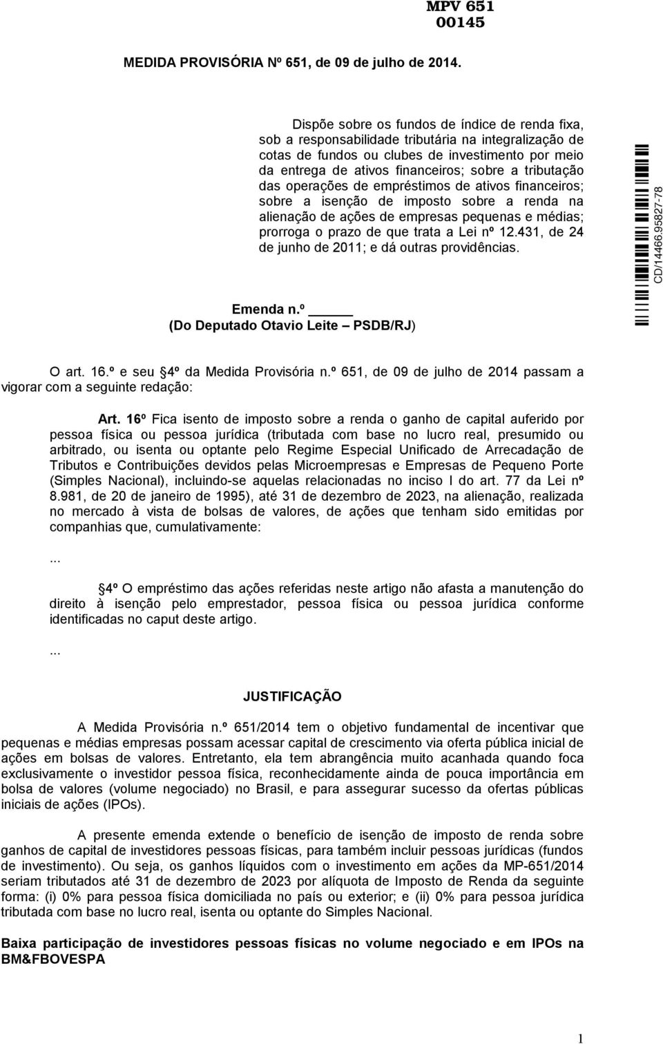 tributação das operações de empréstimos de ativos financeiros; sobre a isenção de imposto sobre a renda na alienação de ações de empresas pequenas e médias; prorroga o prazo de que trata a Lei nº 12.