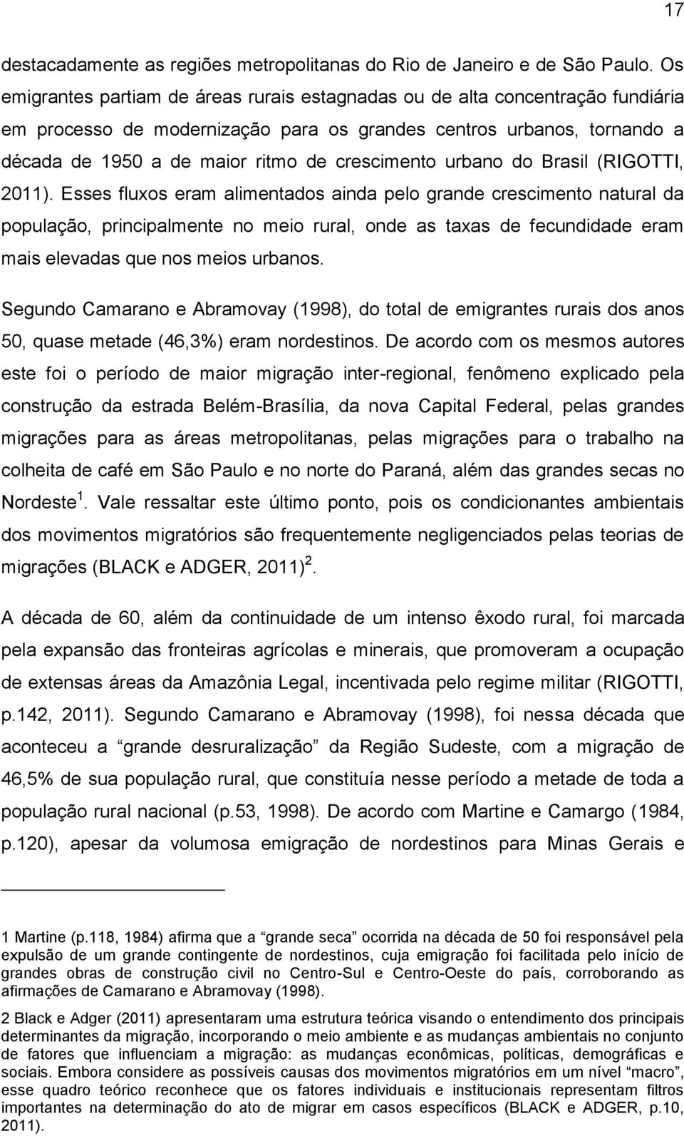 crescimento urbano do Brasil (RIGOTTI, 2011).