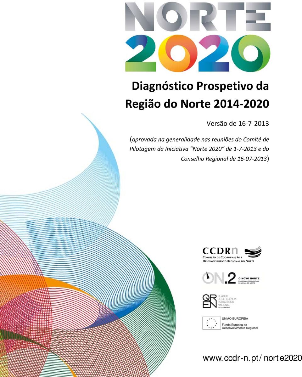 reuniões do Comité de Pilotagem da Iniciativa Norte 2020