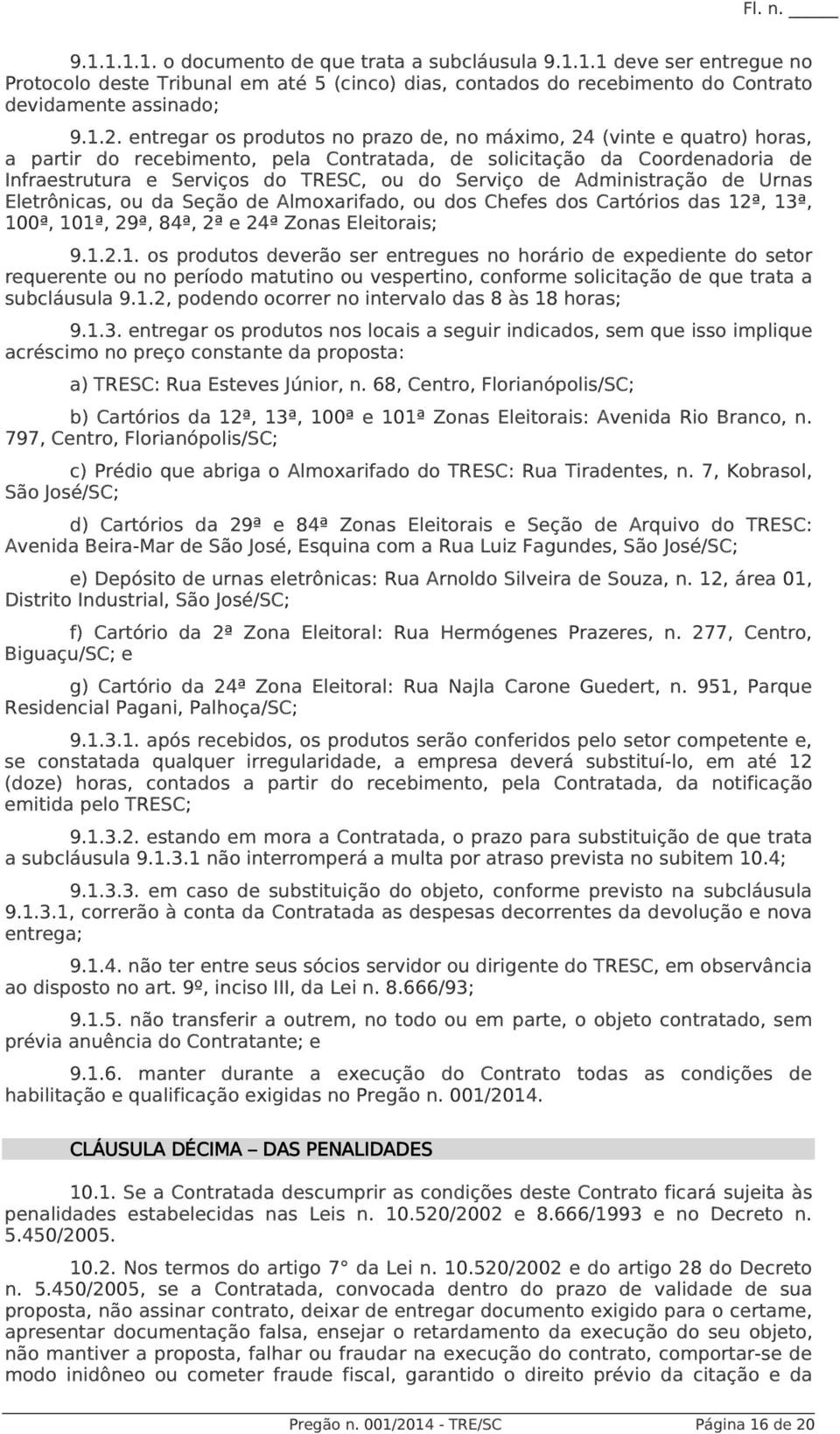 de Administração de Urnas Eletrônicas, ou da Seção de Almoxarifado, ou dos Chefes dos Cartórios das 12