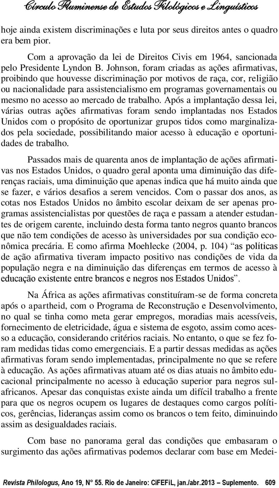 acesso ao mercado de trabalho.