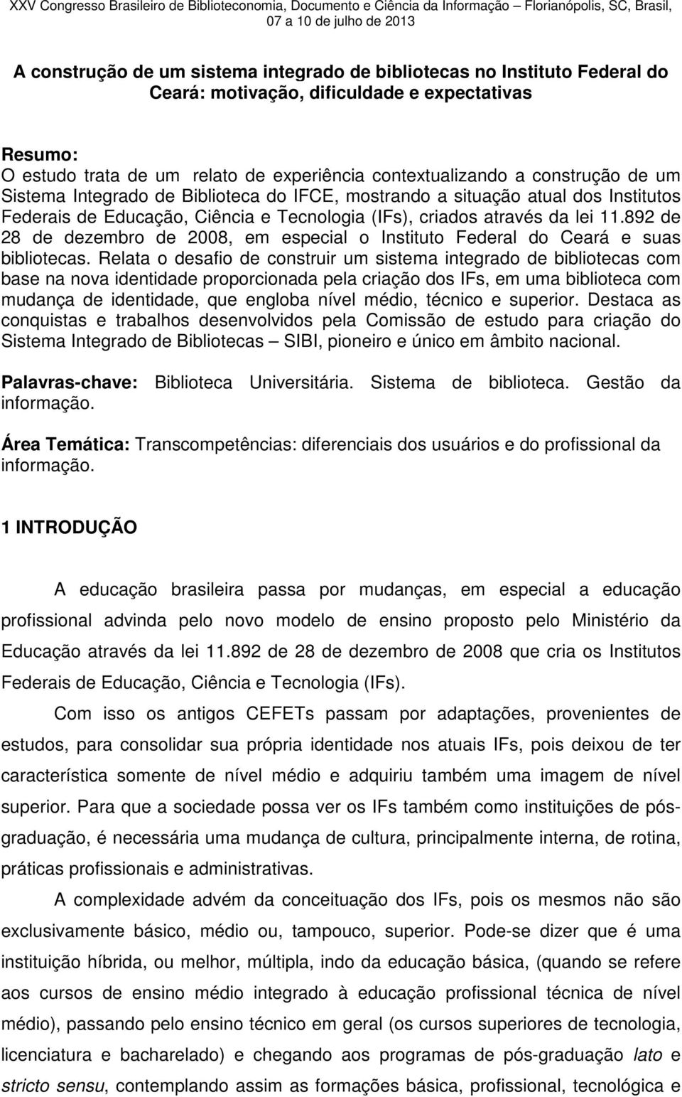 criados através da lei 11.892 de 28 de dezembro de 2008, em especial o Instituto Federal do Ceará e suas bibliotecas.