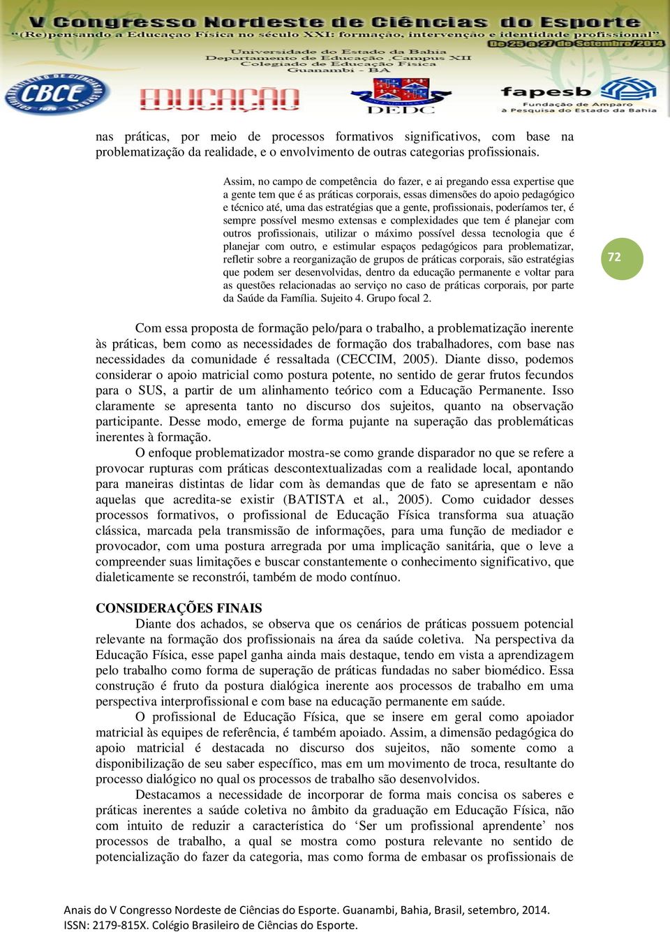 profissionais, poderíamos ter, é sempre possível mesmo extensas e complexidades que tem é planejar com outros profissionais, utilizar o máximo possível dessa tecnologia que é planejar com outro, e