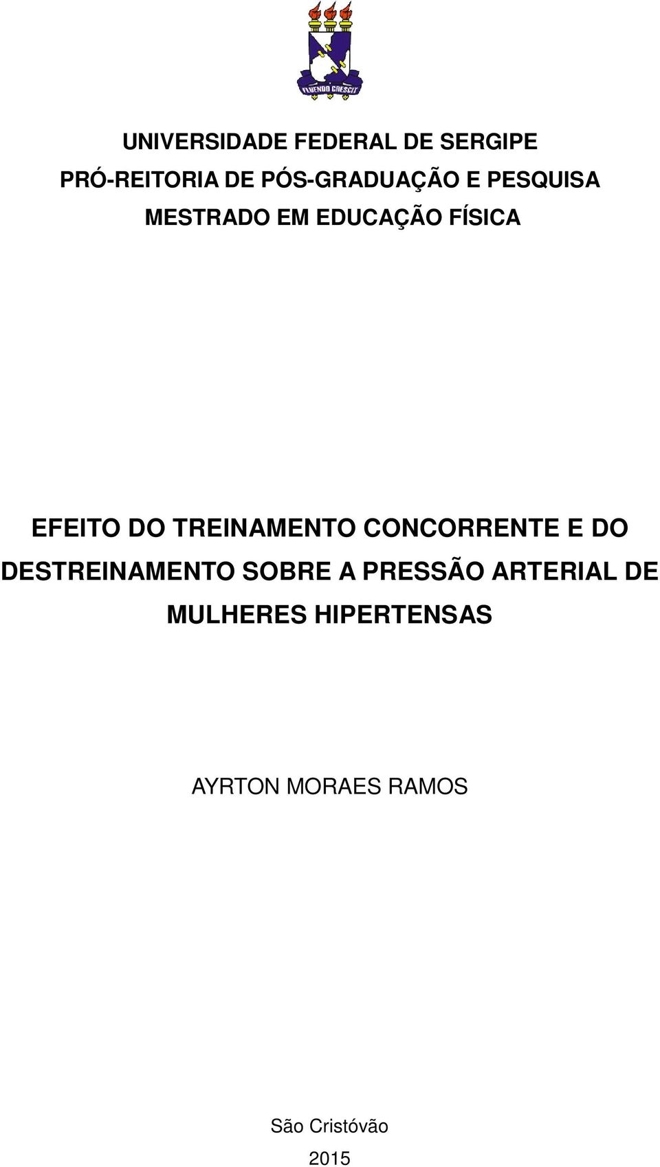 DO TREINAMENTO CONCORRENTE E DO DESTREINAMENTO SOBRE A