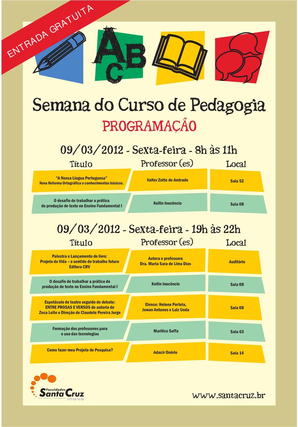 22h T tulo Palestra e Lançamento do livro: Projeto de Vida o sentido do trabalho futuro Editora CRV Autora e professora Dra.