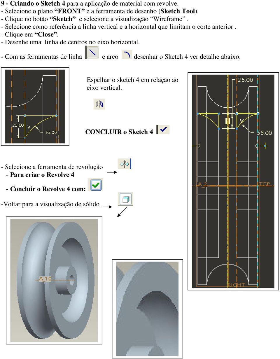 - Selecione como referência a linha vertical e a horizontal que limitam o corte anterior. - Clique em Close.