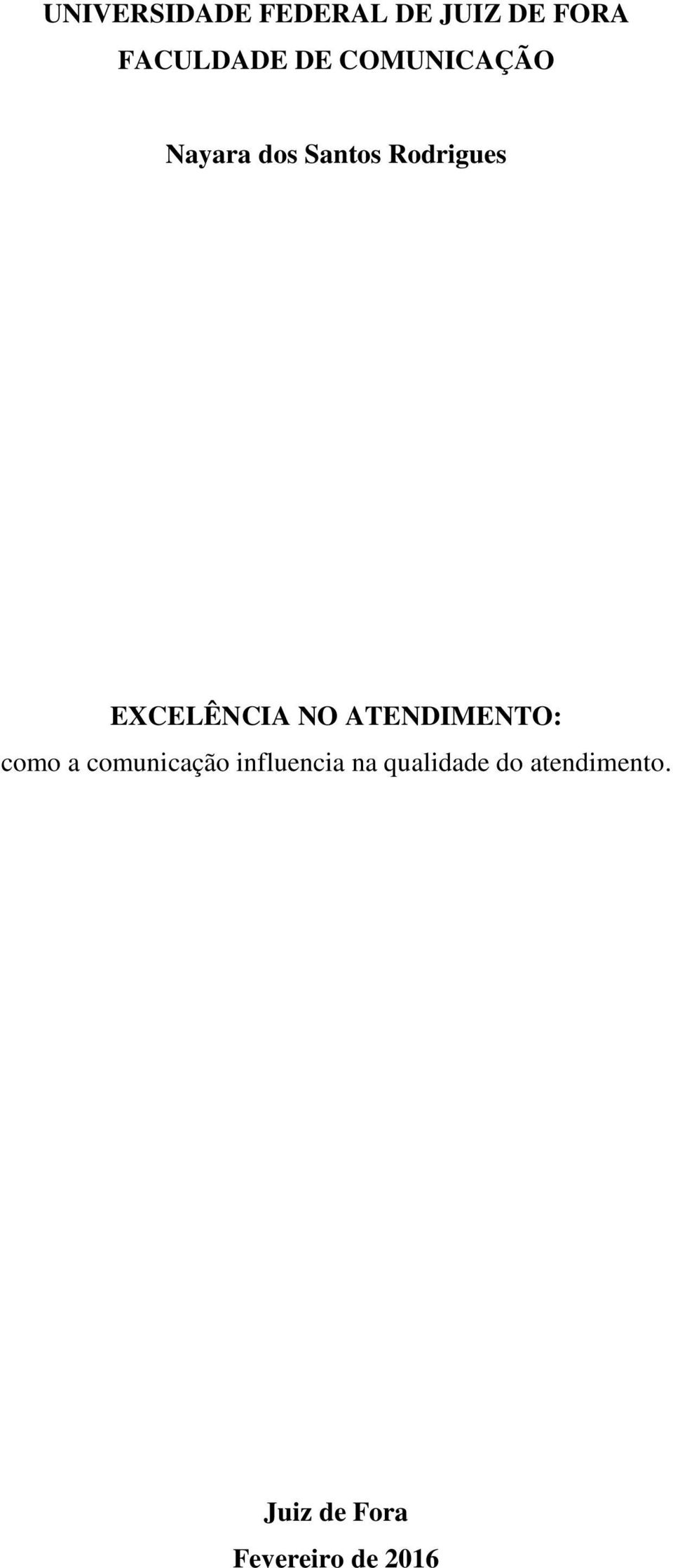 NO ATENDIMENTO: como a comunicação influencia na