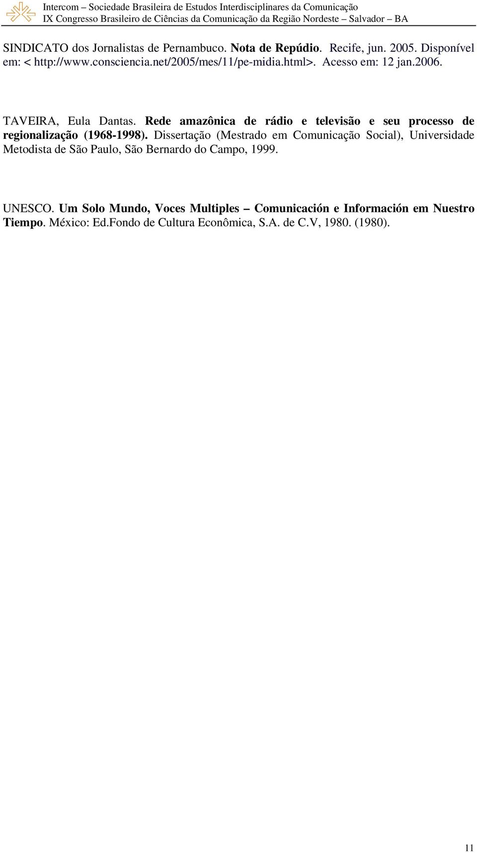 Rede amazônica de rádio e televisão e seu processo de regionalização (1968-1998).