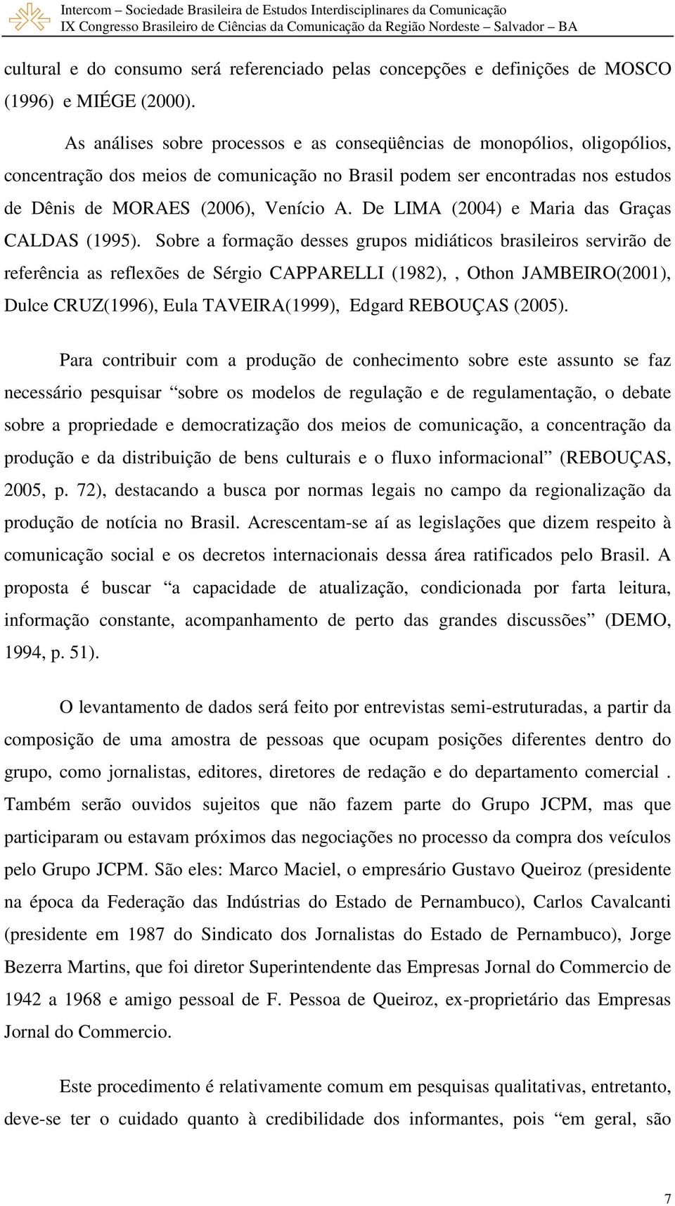 De LIMA (2004) e Maria das Graças CALDAS (1995).