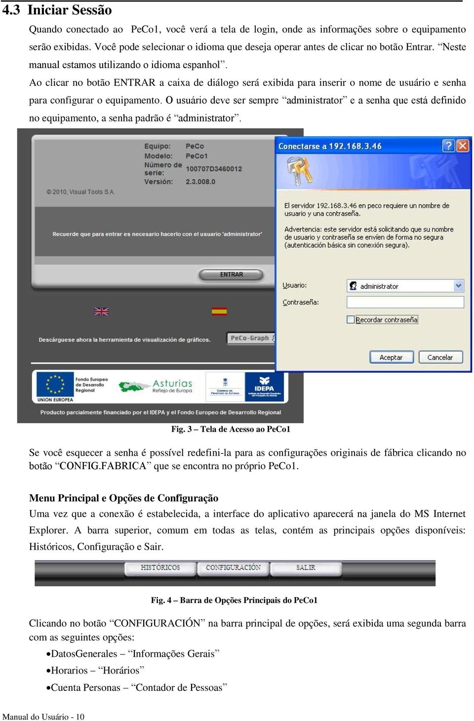 Ao clicar no botão ENTRAR a caixa de diálogo será exibida para inserir o nome de usuário e senha para configurar o equipamento.