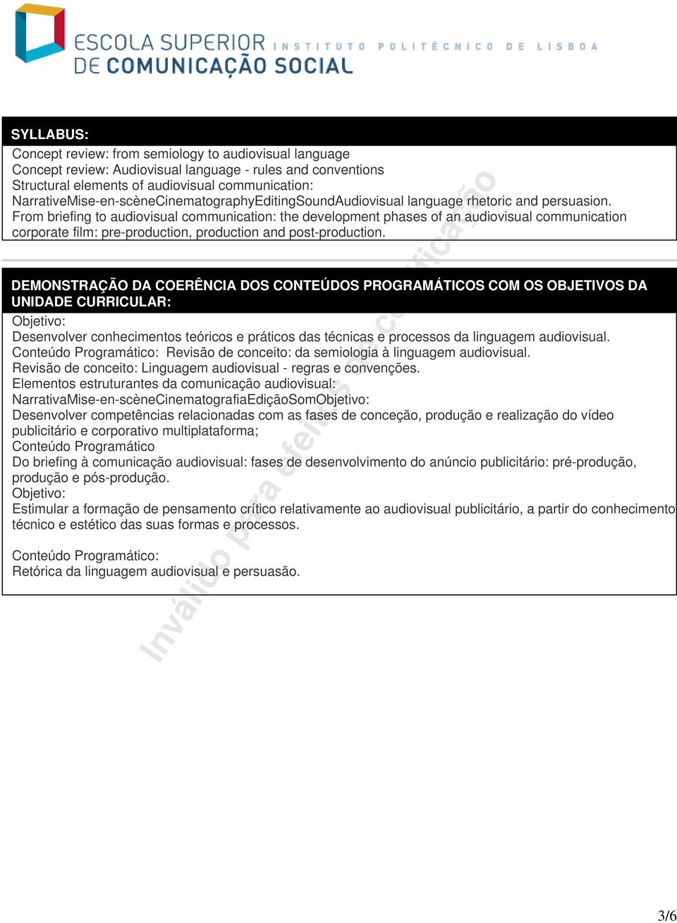 From briefing to audiovisual communication: the development phases of an audiovisual communication corporate film: pre-production, production and post-production.