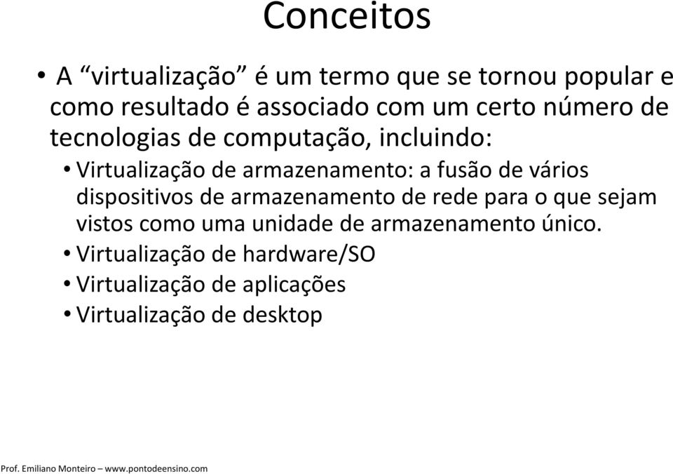 de vários dispositivos de armazenamento de rede para o que sejam vistos como uma unidade de