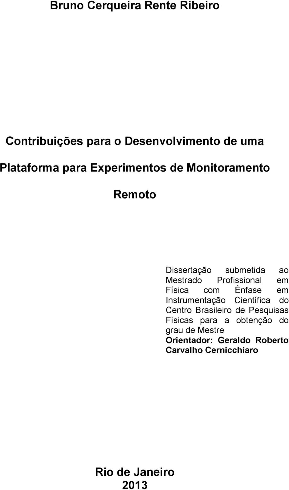 Física com Ênfase em Instrumentação Científica do Centro Brasileiro de Pesquisas Físicas