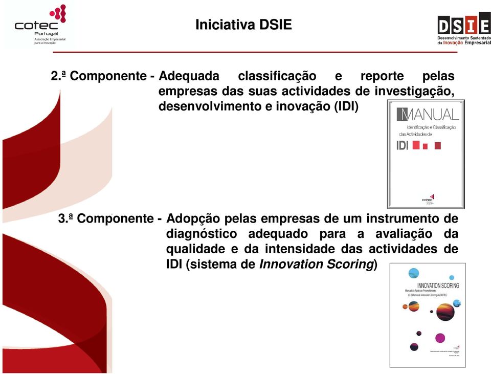de investigação, desenvolvimento e inovação (IDI) 3.