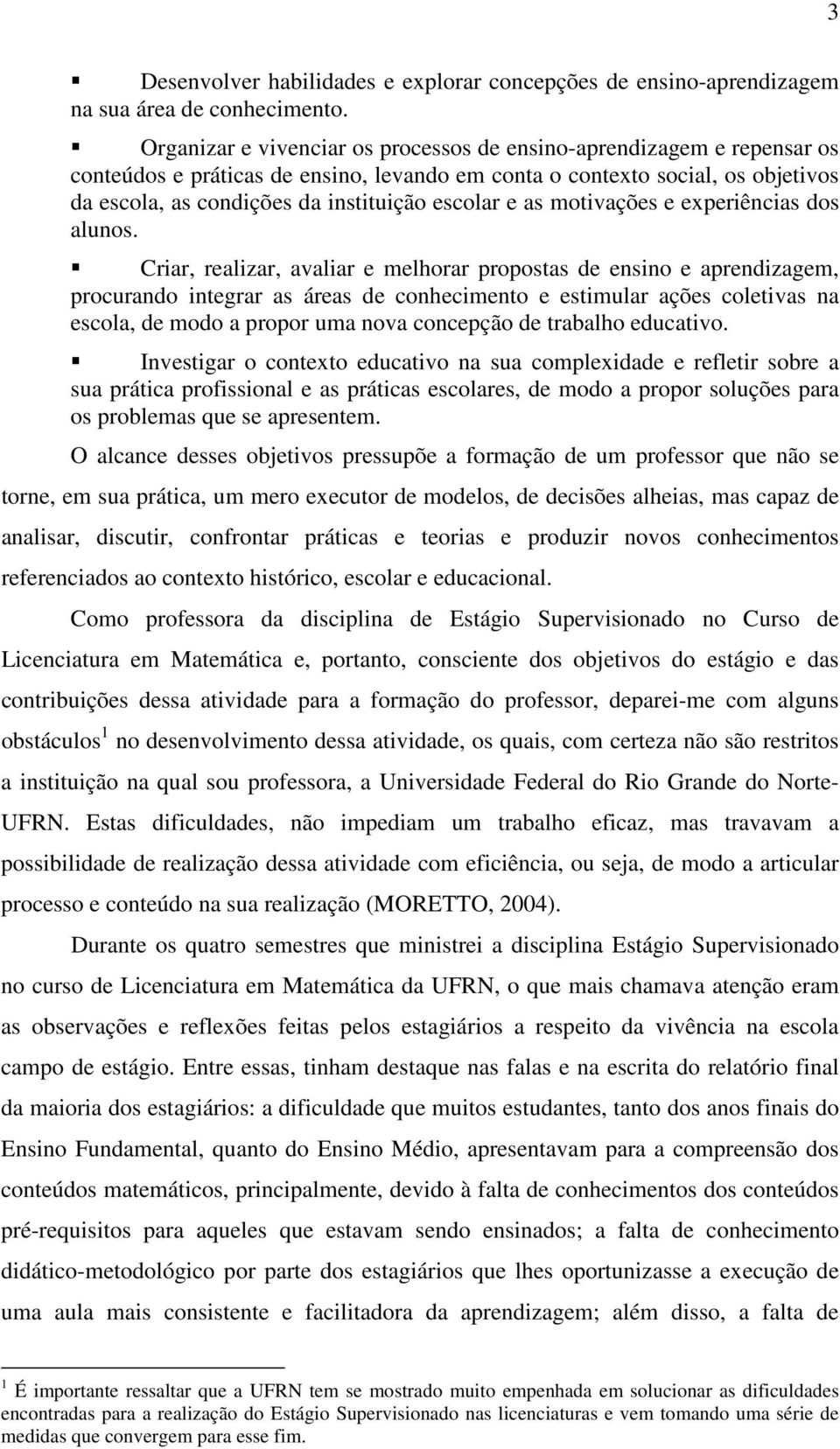 e as motivações e experiências dos alunos.