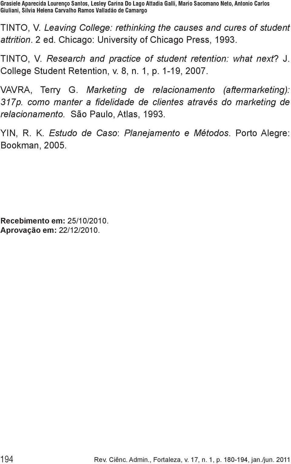 Marketing de relacionamento (aftermarketing): 317p. como manter a fidelidade de clientes através do marketing de relacionamento.