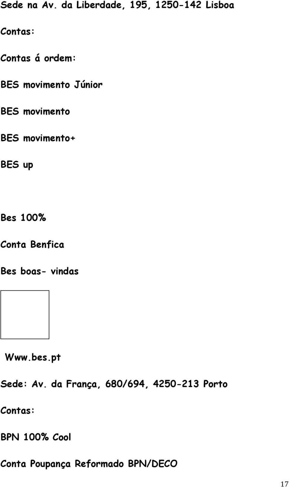 movimento Júnior BES movimento BES movimento+ BES up Bes 100% Conta