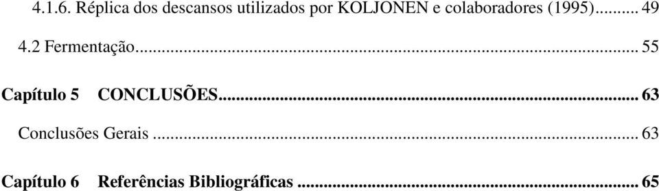 colaboradores (1995)... 49 4.2 Fermentação.