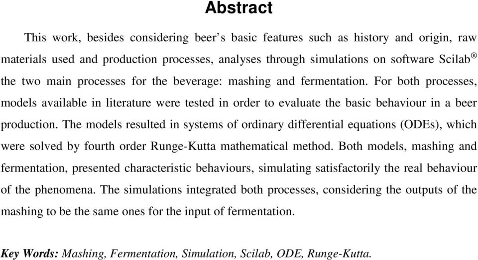 The models resulted in systems of ordinary differential equations (ODEs), which were solved by fourth order Runge-Kutta mathematical method.