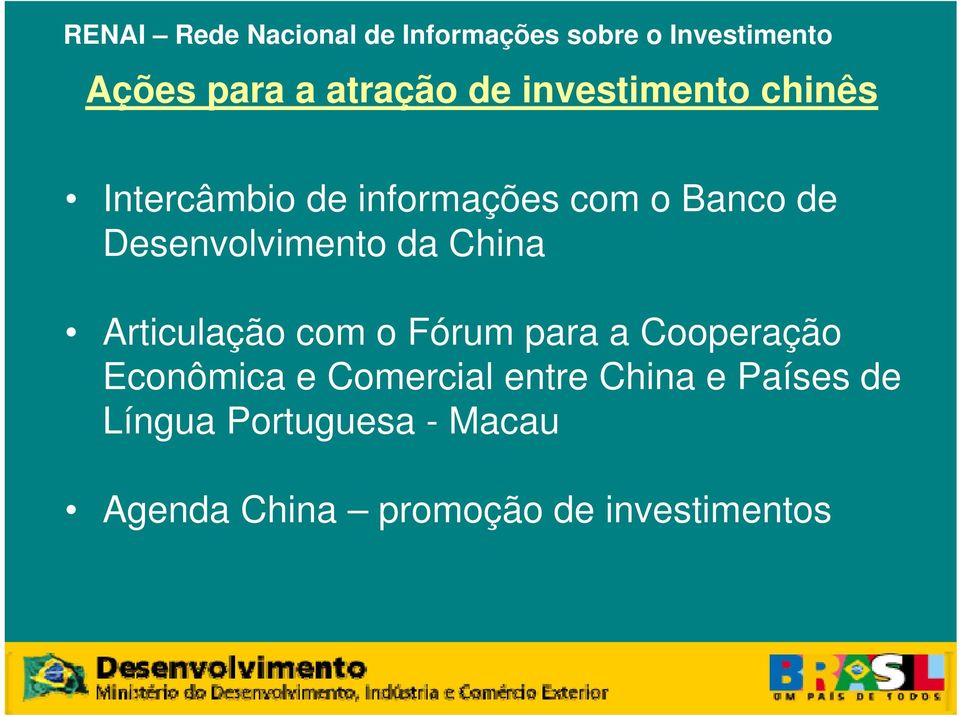 da China Articulação com o Fórum para a Cooperação Econômica e Comercial entre