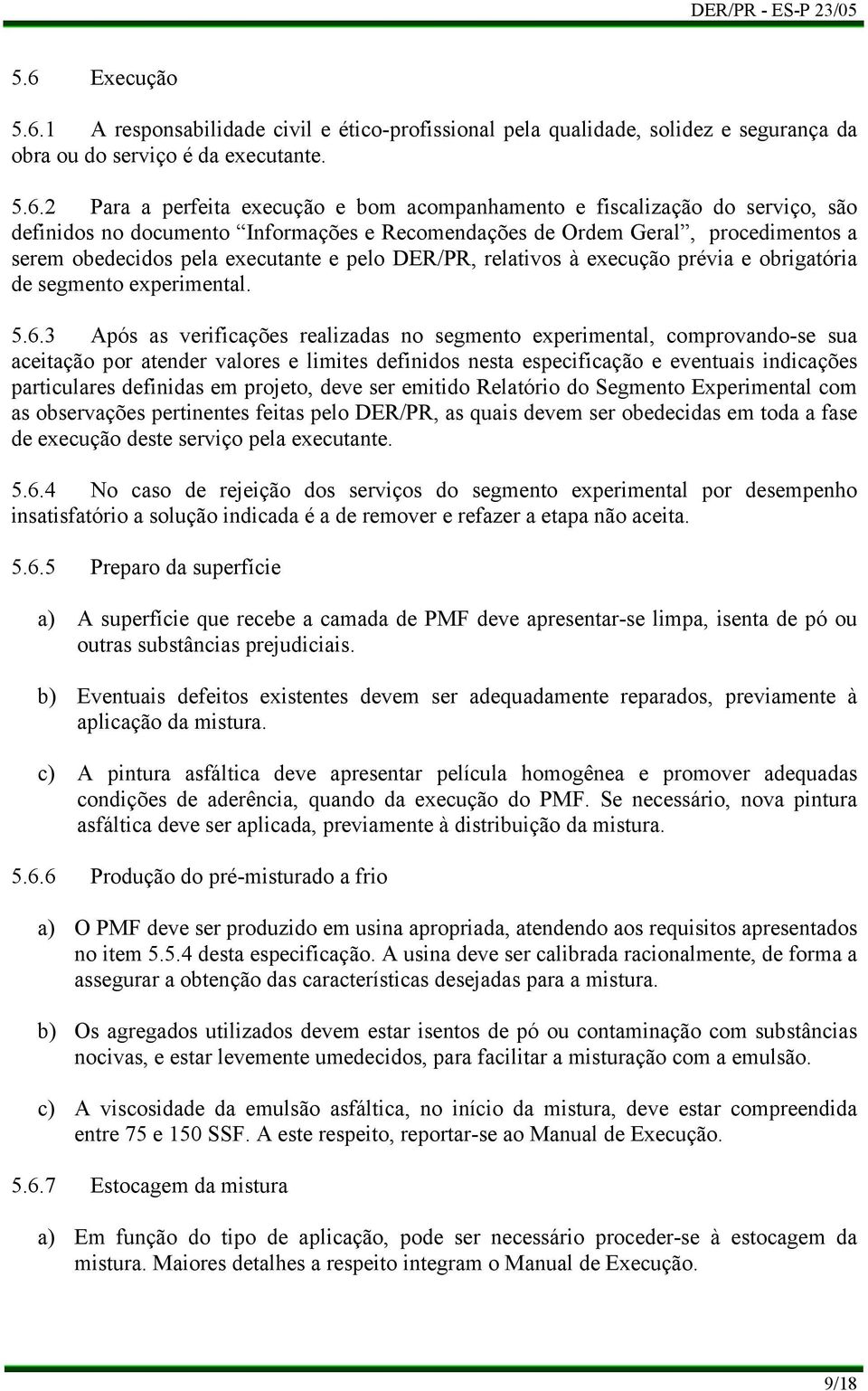 obrigatória de segmento experimental. 5.6.