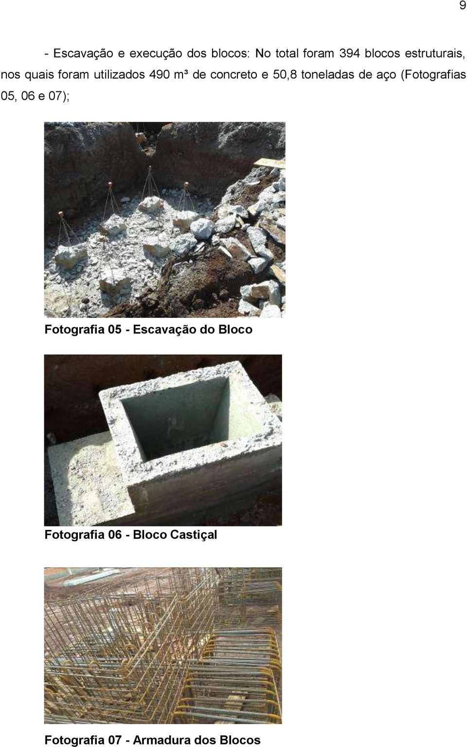 toneladas de aço (Fotografias 05, 06 e 07); Fotografia 05 -