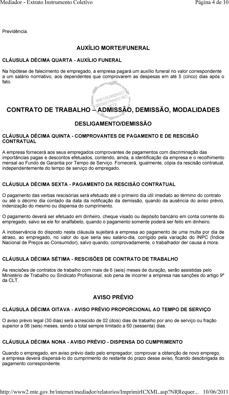 dependentes que comprovarem as despesas em até 5 (cinco) dias após o fato.