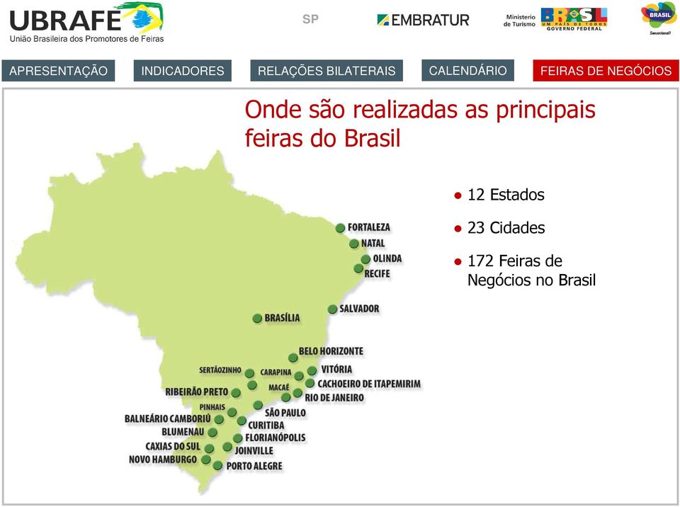 realizadas as principais feiras do Brasil