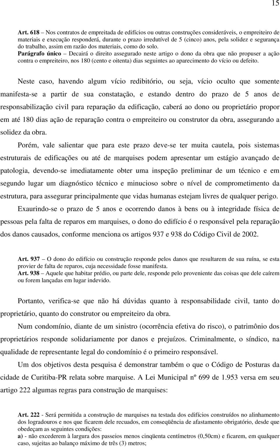 segurança do trabalho, assim em razão dos materiais, como do solo.