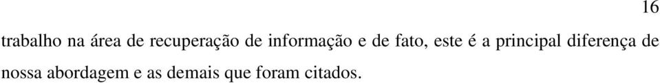 principal diferença de nossa