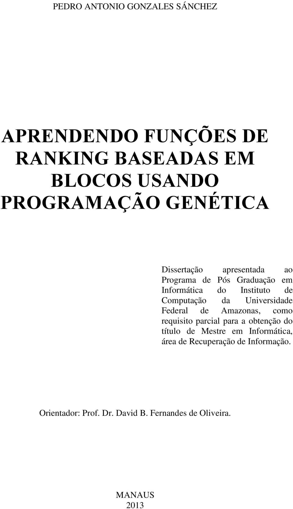 da Universidade Federal de Amazonas, como requisito parcial para a obtenção do título de Mestre em