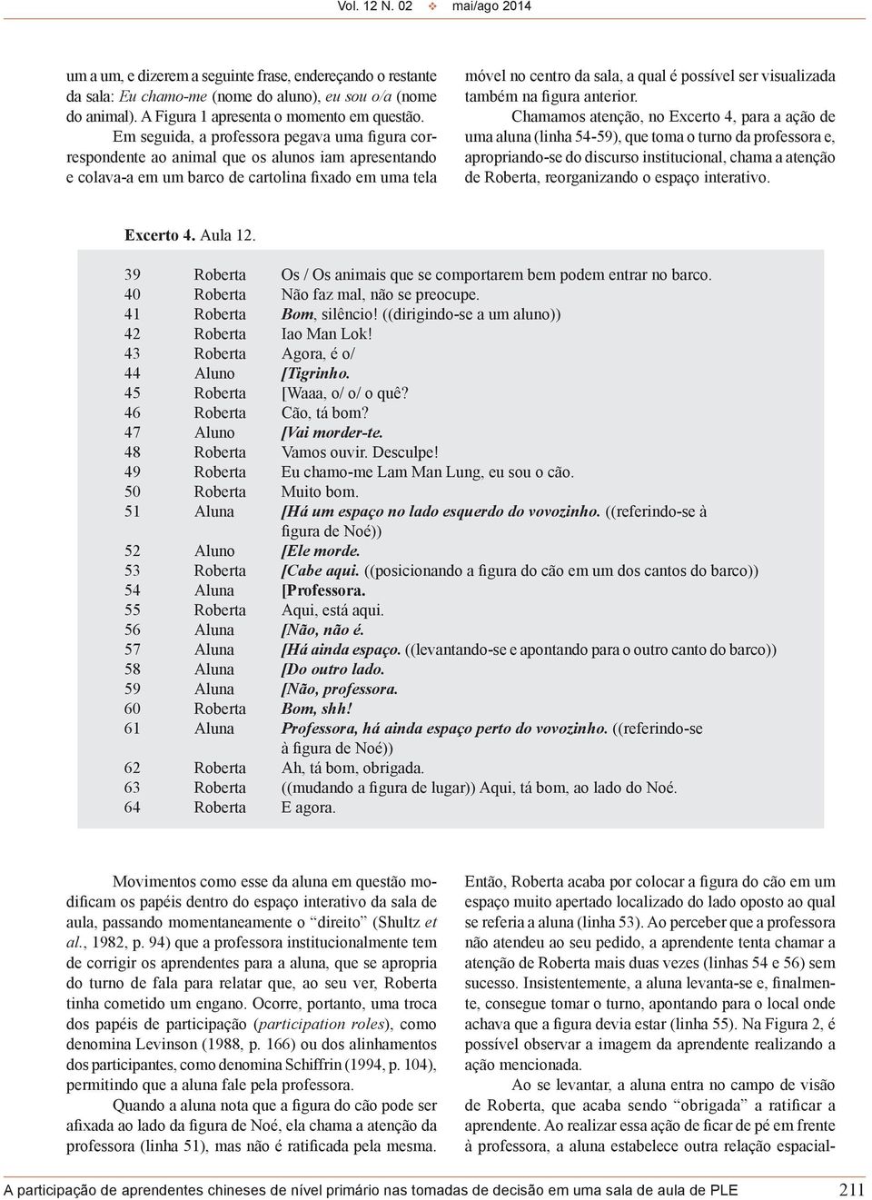 ser visualizada também na figura anterior.