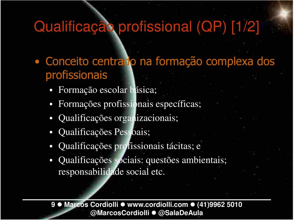 Qualificações Pessoais; Qualificações profissionais tácitas; e Qualificações sociais: