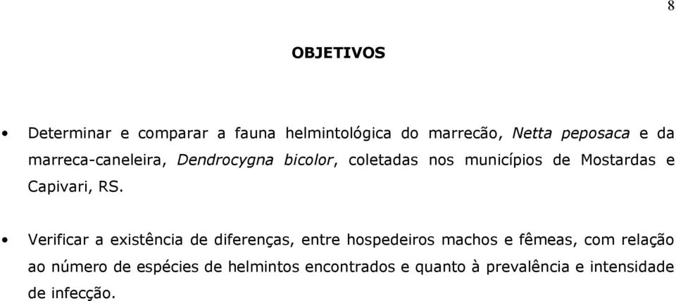 RS. Verificar a existência de diferenças, entre hospedeiros machos e fêmeas, com relação ao