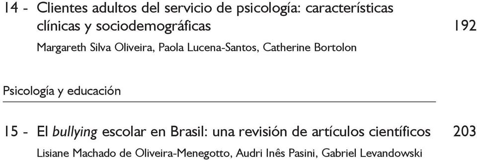 15 - El bullying escolar en Brasil: una revisión de artículos científicos 203 Lisiane Machado