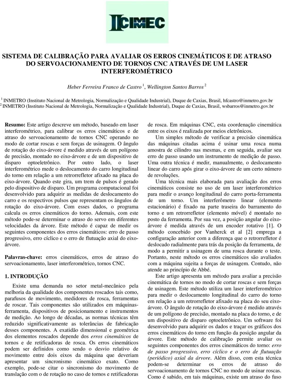 br 2 INMETRO (Instituto Nacional de Metrologia, Normalização e Qualidade Industrial), Duque de Caxias, Brasil, wsbarros@inmetro.gov.