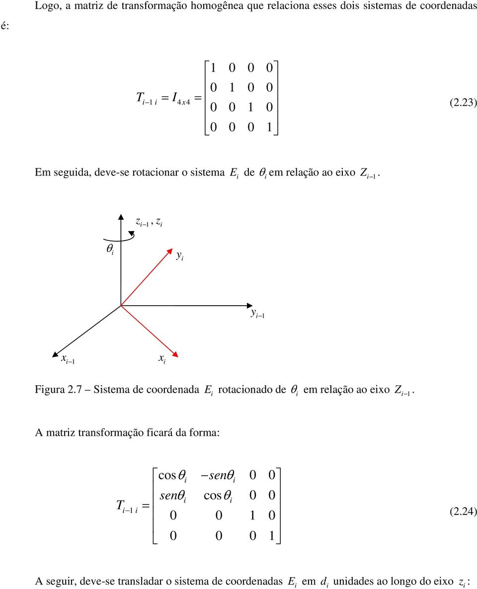 7 Sstema de coordenada E rotaconado de em relação ao exo Z.