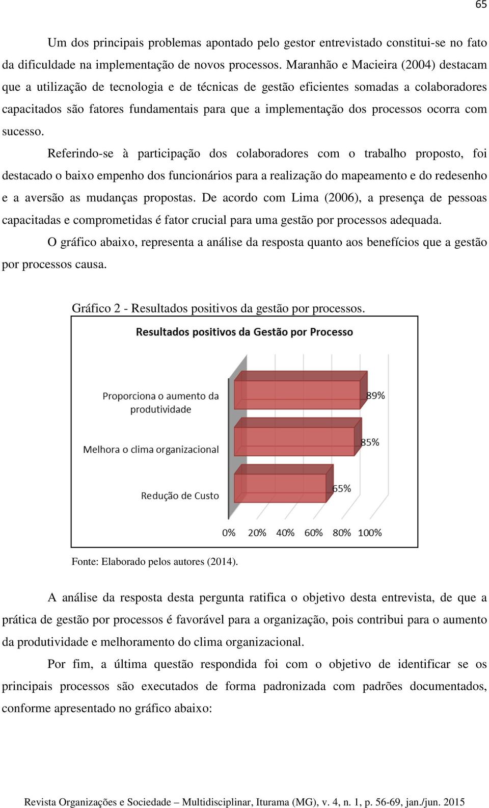 processos ocorra com sucesso.